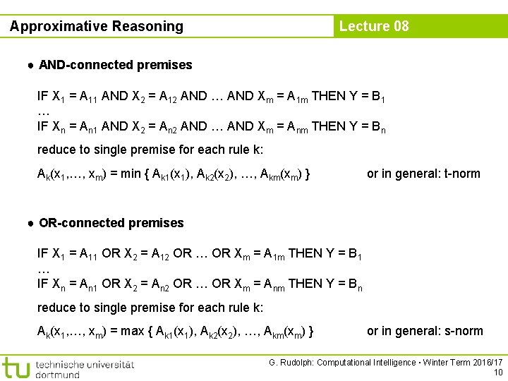 Approximative Reasoning Lecture 08 ● AND-connected premises IF X 1 = A 11 AND