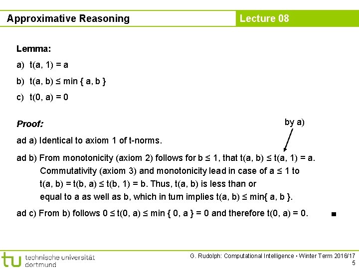 Approximative Reasoning Lecture 08 Lemma: a) t(a, 1) = a b) t(a, b) ≤