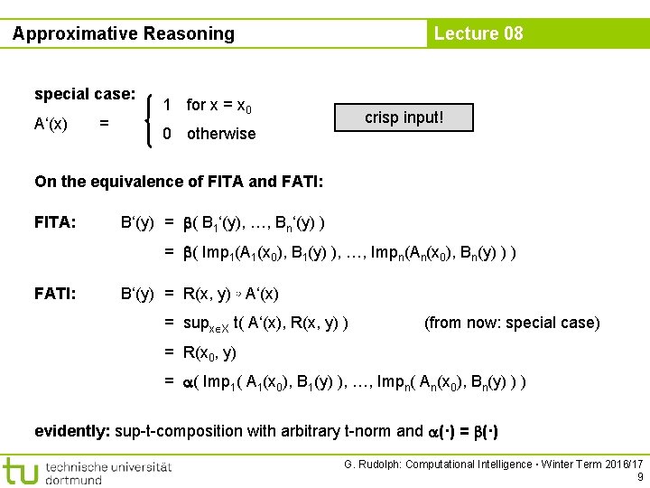 Approximative Reasoning special case: A‘(x) = Lecture 08 1 for x = x 0