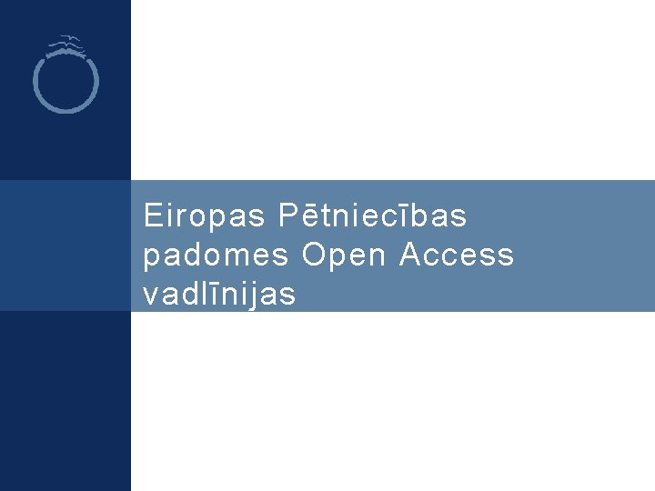 Eiropas Pētniecības padomes Open Access vadlīnijas 