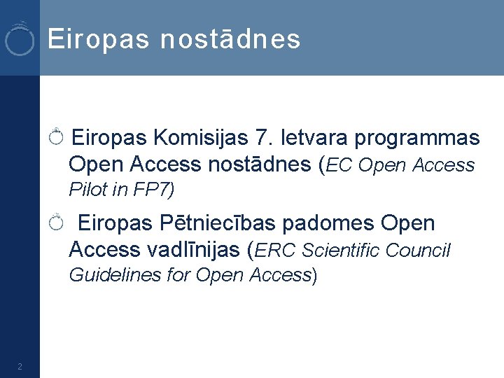 Eiropas nostādnes Eiropas Komisijas 7. Ietvara programmas Open Access nostādnes (EC Open Access Pilot
