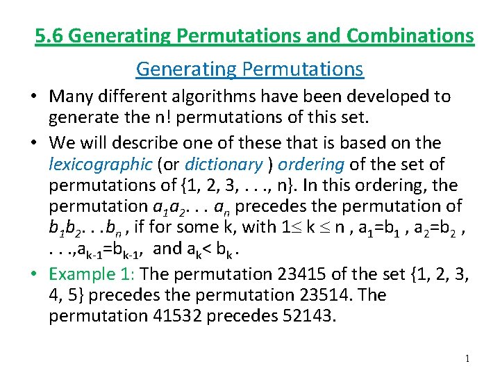 5. 6 Generating Permutations and Combinations Generating Permutations • Many different algorithms have been