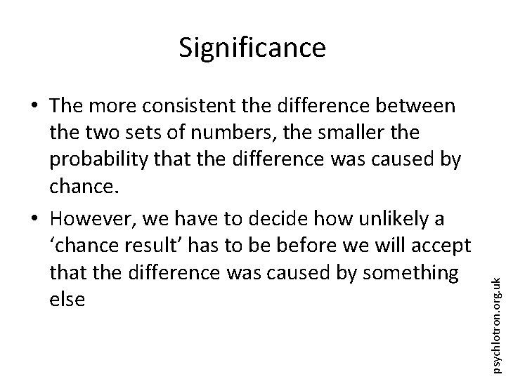  • The more consistent the difference between the two sets of numbers, the