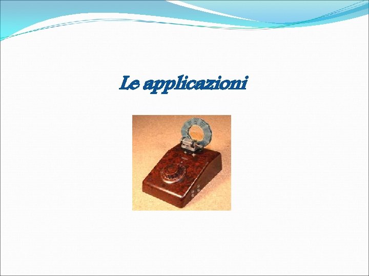 Le applicazioni 