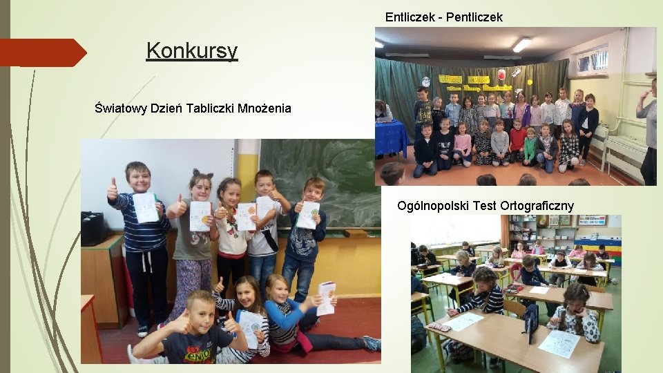 Entliczek - Pentliczek Konkursy Światowy Dzień Tabliczki Mnożenia Ogólnopolski Test Ortograficzny 