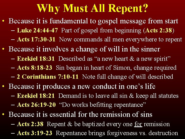 Why Must All Repent? • Because it is fundamental to gospel message from start