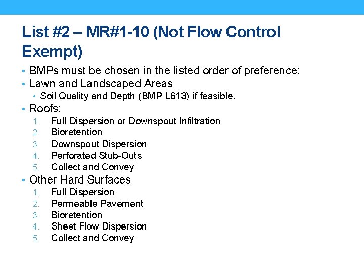 List #2 – MR#1 -10 (Not Flow Control Exempt) • BMPs must be chosen