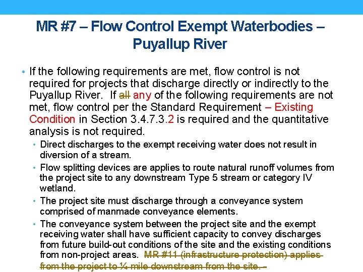 MR #7 – Flow Control Exempt Waterbodies – Puyallup River • If the following