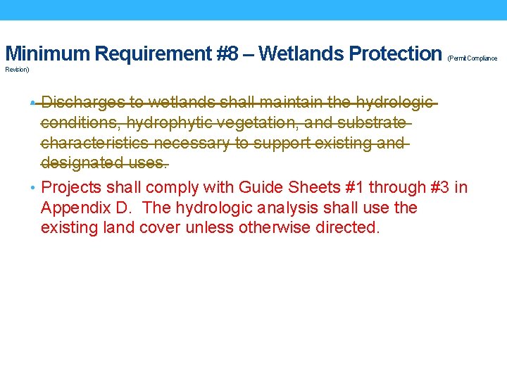 Minimum Requirement #8 – Wetlands Protection (Permit Compliance Revision) • Discharges to wetlands shall