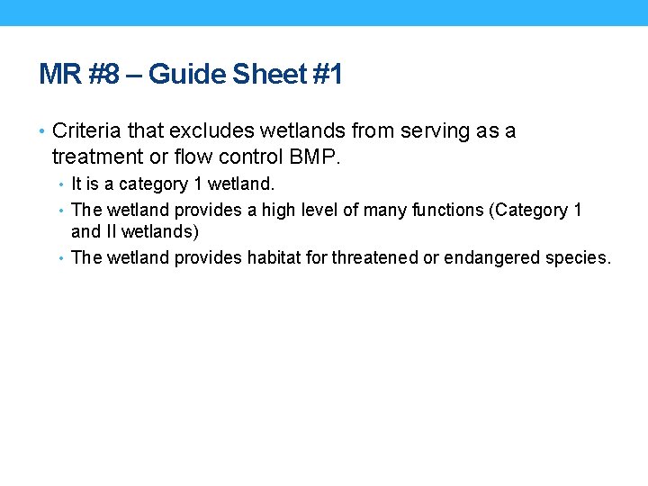 MR #8 – Guide Sheet #1 • Criteria that excludes wetlands from serving as