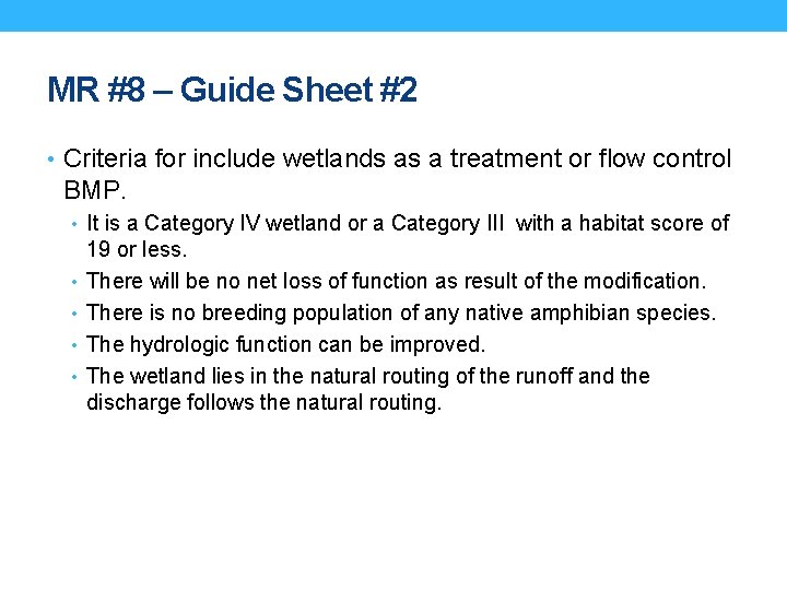 MR #8 – Guide Sheet #2 • Criteria for include wetlands as a treatment