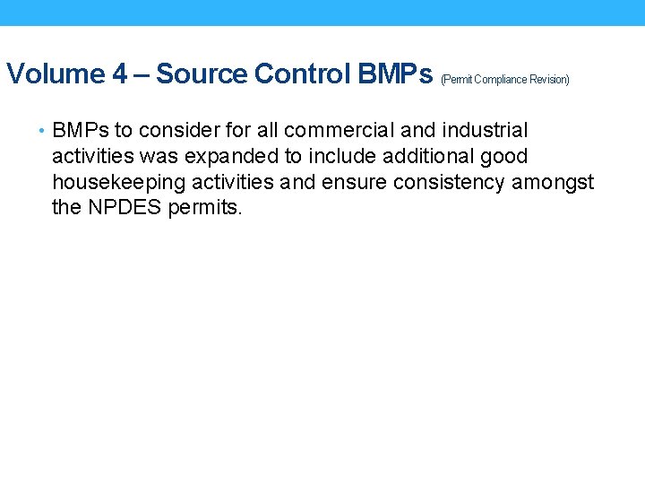 Volume 4 – Source Control BMPs (Permit Compliance Revision) • BMPs to consider for