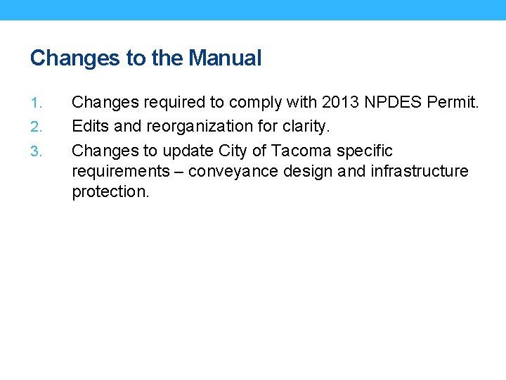 Changes to the Manual 1. 2. 3. Changes required to comply with 2013 NPDES
