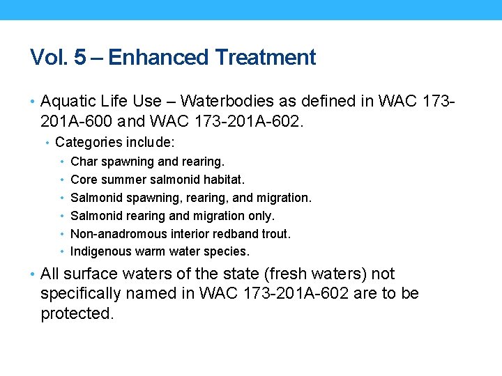 Vol. 5 – Enhanced Treatment • Aquatic Life Use – Waterbodies as defined in