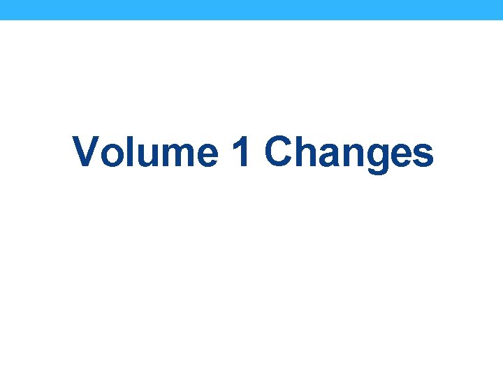 Volume 1 Changes 