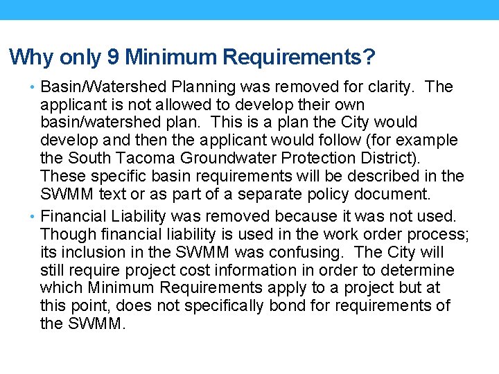 Why only 9 Minimum Requirements? • Basin/Watershed Planning was removed for clarity. The applicant