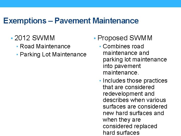 Exemptions – Pavement Maintenance • 2012 SWMM • Road Maintenance • Parking Lot Maintenance