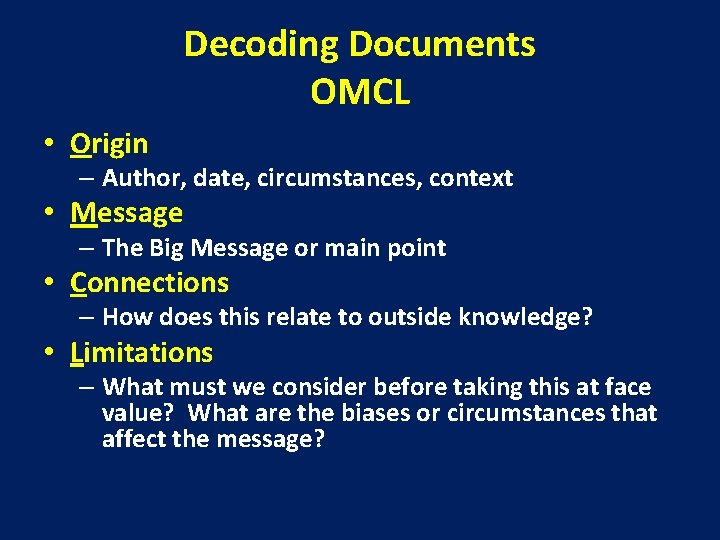 Decoding Documents OMCL • Origin – Author, date, circumstances, context • Message – The