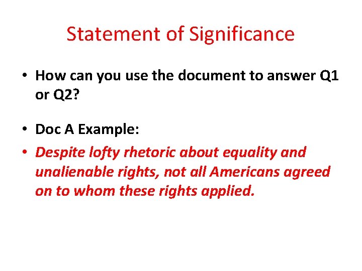 Statement of Significance • How can you use the document to answer Q 1