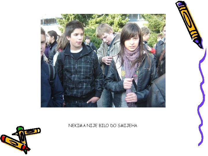 NEKIMA NIJE BILO DO SMIJEHA 