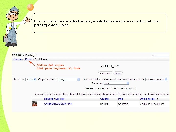 Una vez identificado el actor buscado, el estudiante dará clic en el código del