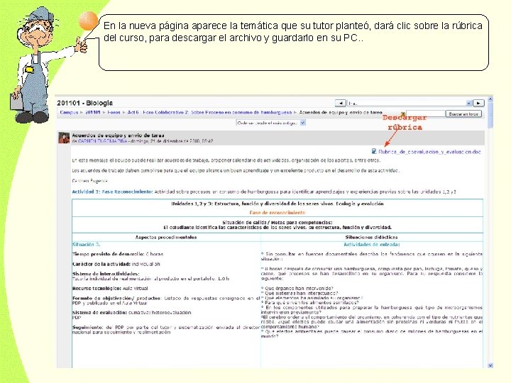 En la nueva página aparece la temática que su tutor planteó, dará clic sobre