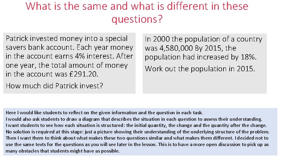 What is the same and what is different in these questions? Patrick invested money What is the same and what is different in these questions? Patrick invested money