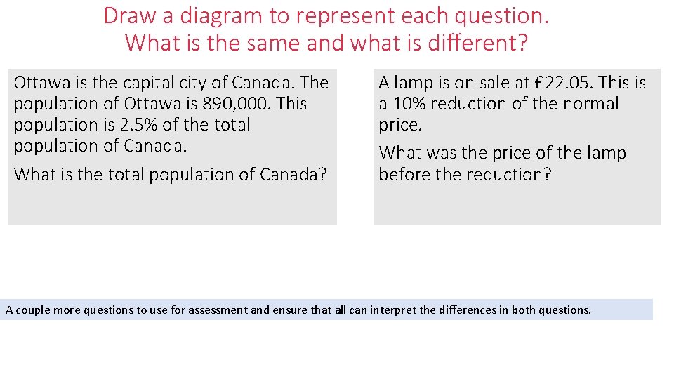 Draw a diagram to represent each question. What is the same and what is Draw a diagram to represent each question. What is the same and what is