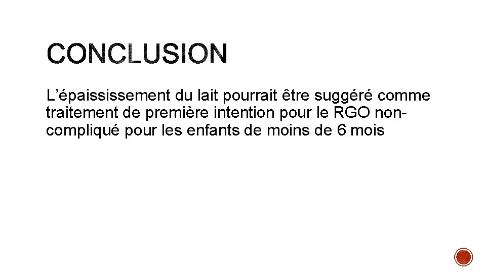 L’épaississement du lait pourrait être suggéré comme traitement de première intention pour le RGO L’épaississement du lait pourrait être suggéré comme traitement de première intention pour le RGO
