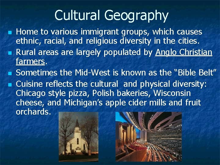 Cultural Geography n n Home to various immigrant groups, which causes ethnic, racial, and