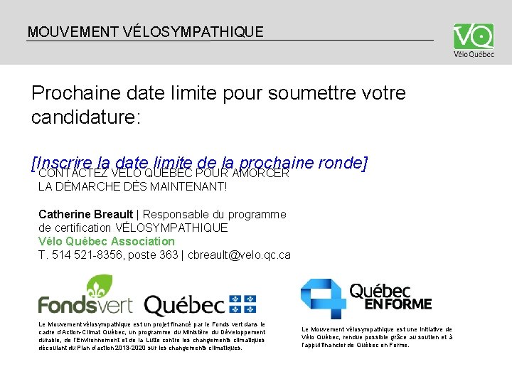 MOUVEMENT VÉLOSYMPATHIQUE Prochaine date limite pour soumettre votre candidature: [Inscrire la date limite de MOUVEMENT VÉLOSYMPATHIQUE Prochaine date limite pour soumettre votre candidature: [Inscrire la date limite de