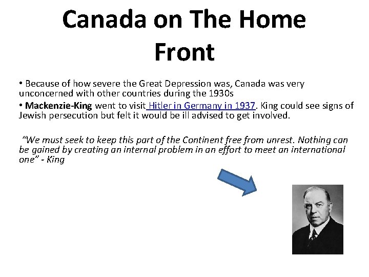 Canada on The Home Front • Because of how severe the Great Depression was,