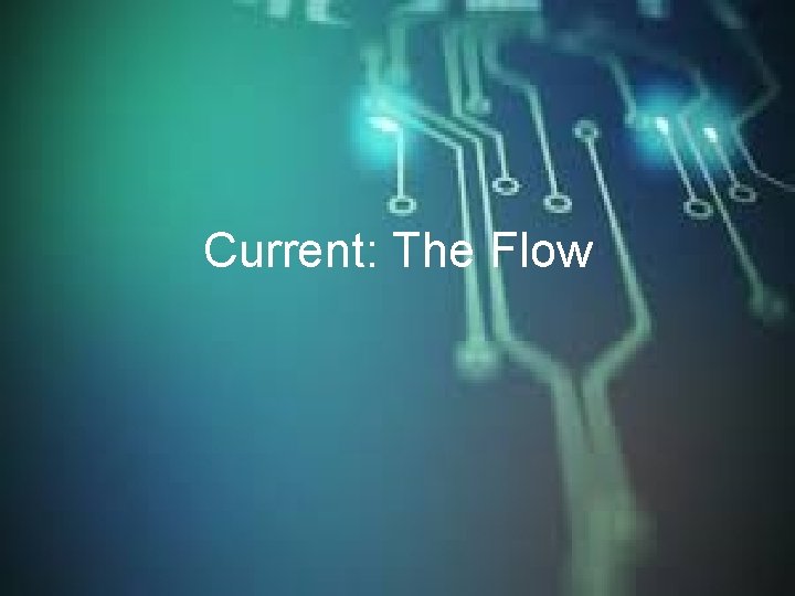 Current: The Flow 