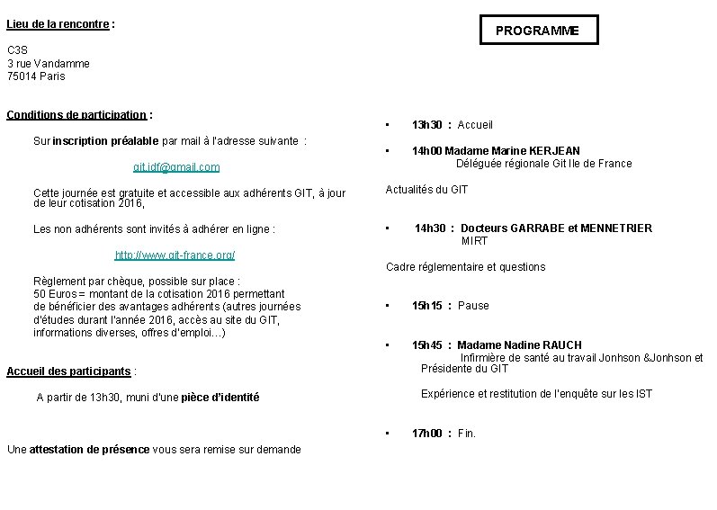 Lieu de la rencontre : PROGRAMME C 3 S 3 rue Vandamme 75014 Paris