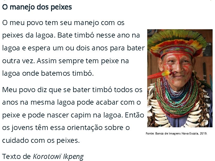 O manejo dos peixes O meu povo tem seu manejo com os peixes da