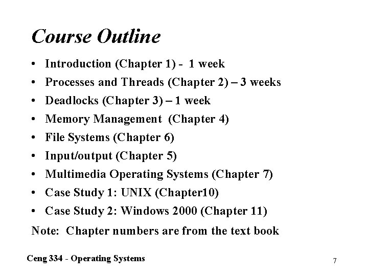 Course Outline • • • Introduction (Chapter 1) - 1 week Processes and Threads