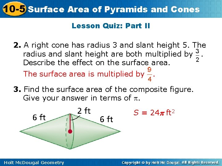 10 -5 Surface Area of Pyramids and Cones Lesson Quiz: Part II 2. A