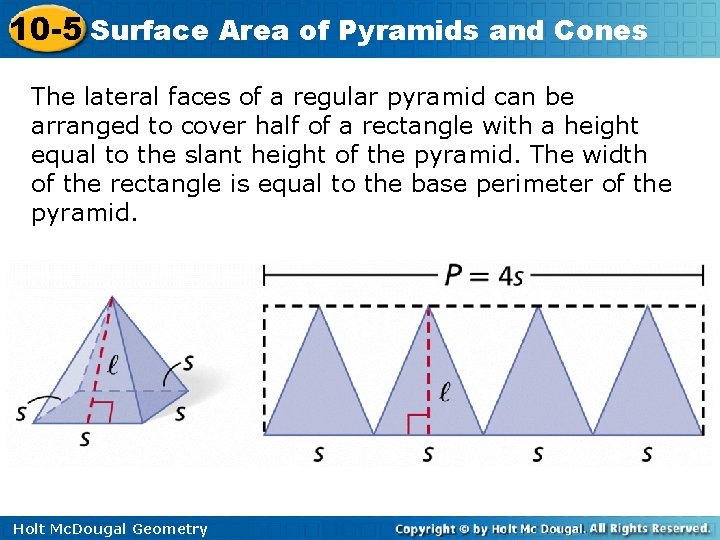10 -5 Surface Area of Pyramids and Cones The lateral faces of a regular