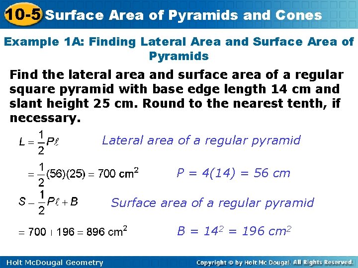 10 -5 Surface Area of Pyramids and Cones Example 1 A: Finding Lateral Area