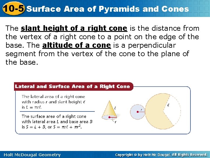 10 -5 Surface Area of Pyramids and Cones The slant height of a right