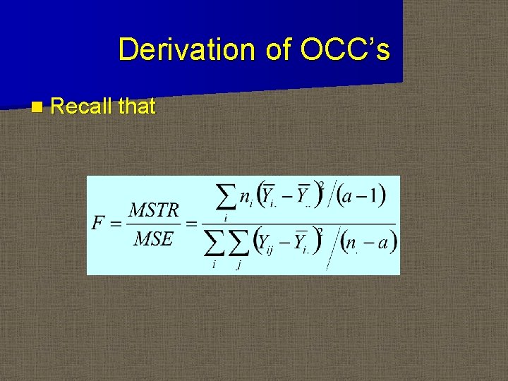 Derivation of OCC’s n Recall that 