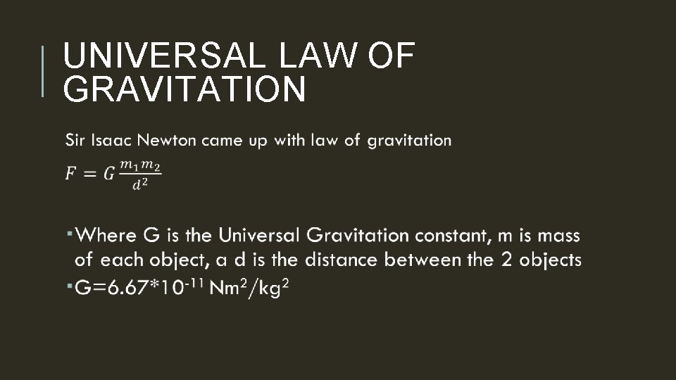 UNIVERSAL LAW OF GRAVITATION 