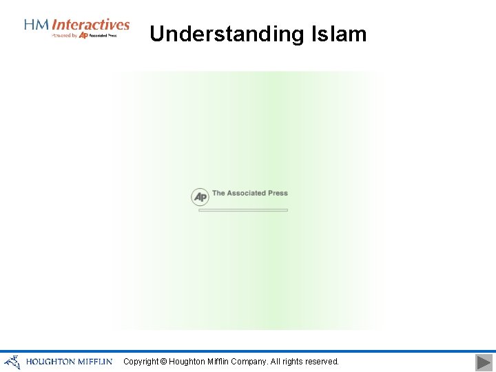 Understanding Islam Copyright © Houghton Mifflin Company. All rights reserved. 