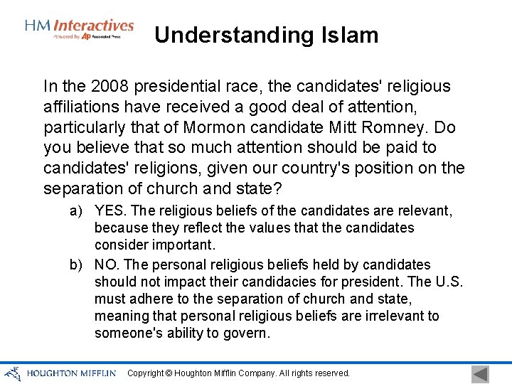 Understanding Islam In the 2008 presidential race, the candidates' religious affiliations have received a