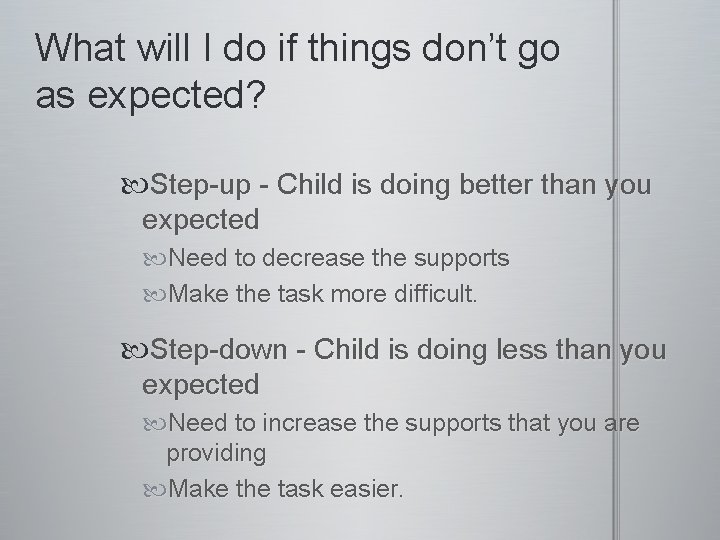 What will I do if things don’t go as expected? Step-up - Child is