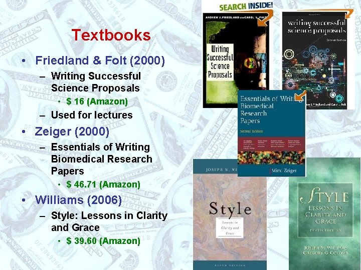 Textbooks • Friedland & Folt (2000) – Writing Successful Science Proposals • $ 16