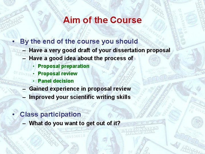 Aim of the Course • By the end of the course you should –