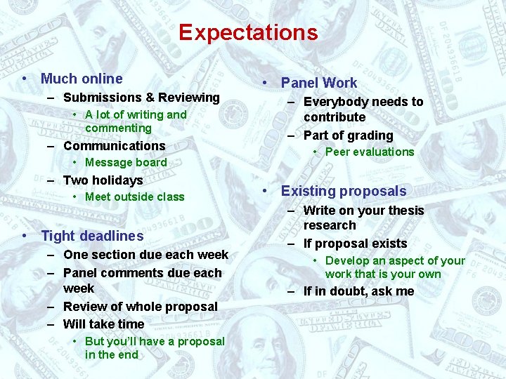 Expectations • Much online – Submissions & Reviewing • A lot of writing and