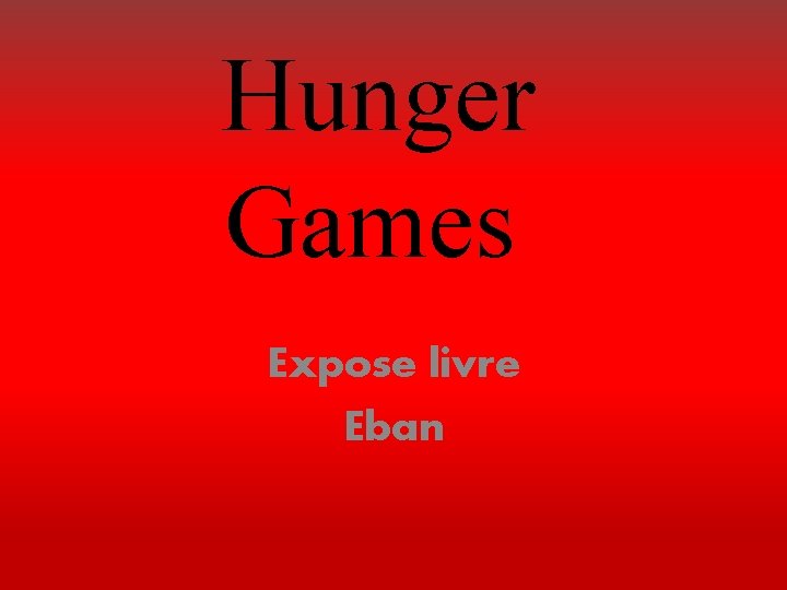 Hunger Games Expose livre Eban 