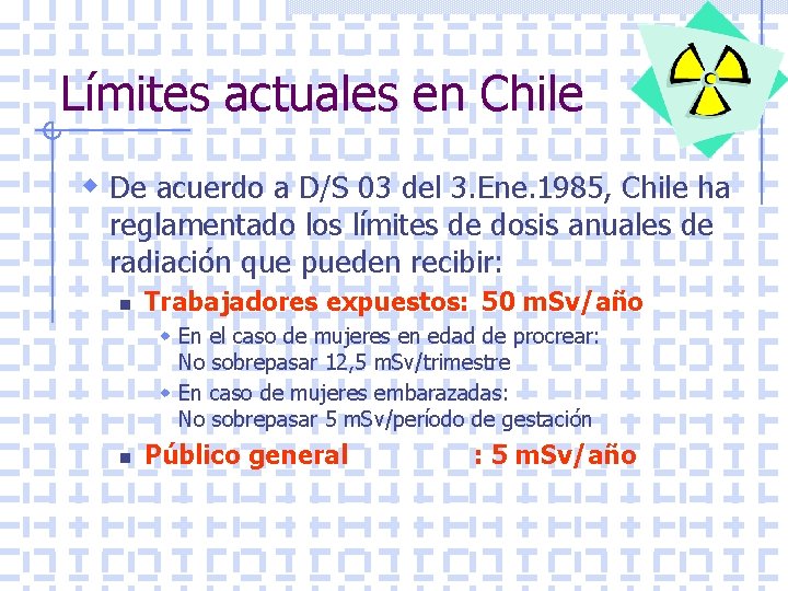 Límites actuales en Chile w De acuerdo a D/S 03 del 3. Ene. 1985,